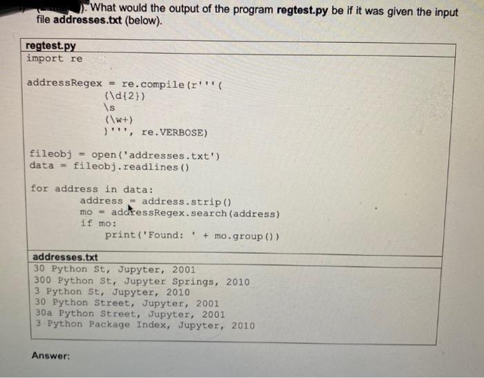 What would the output of the program regtest.py be if it was given the input file addresses.txt (below).