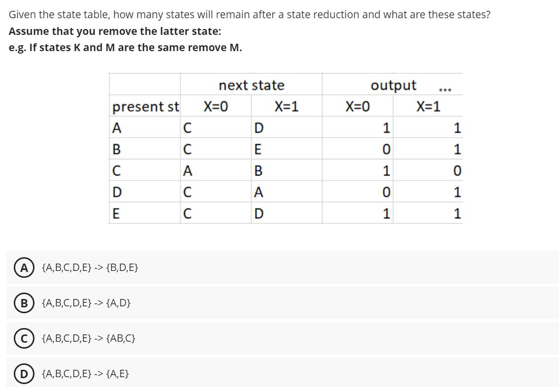 Given the state table, how many states will remain after a state reduction and what are these states? Assume