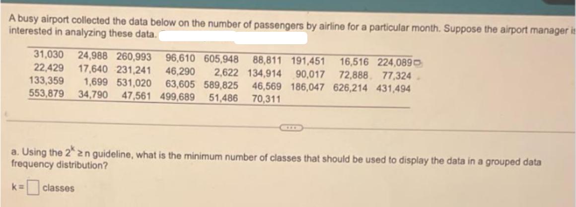 A busy airport collected the data below on the number of passengers by airline for a particular month.