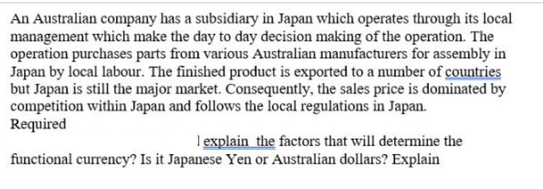 An Australian company has a subsidiary in Japan which operates through its local management which make the