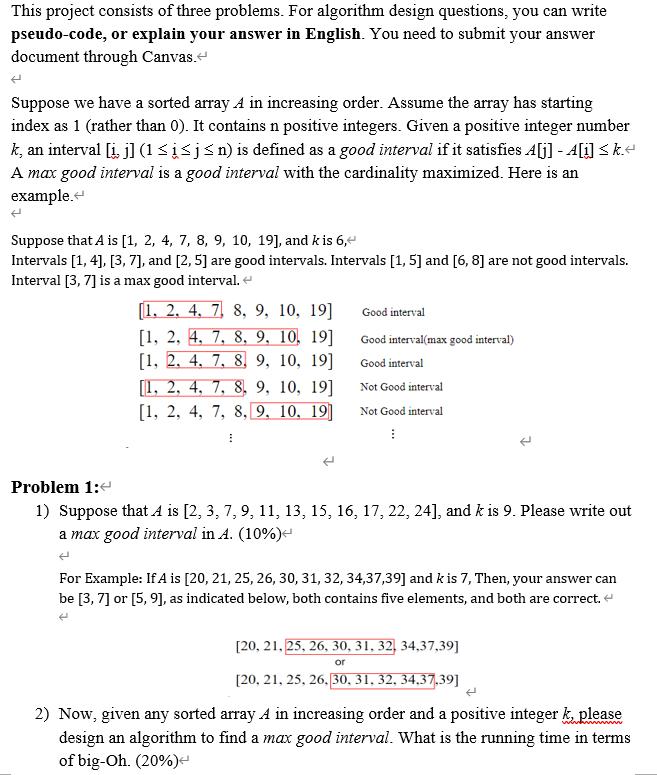 This project consists of three problems. For algorithm design questions, you can write pseudo-code, or