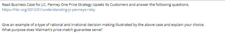 Read Business Case for J.C. Penney One Price Strategy Upsets Its Customers and answer the following