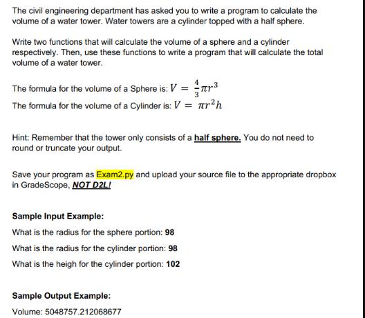 The civil engineering department has asked you to write a program to calculate the volume of a water tower.