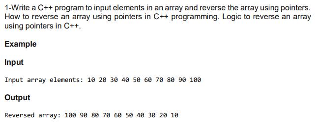 1-Write a C++ program to input elements in an array and reverse the array using pointers. How to reverse an