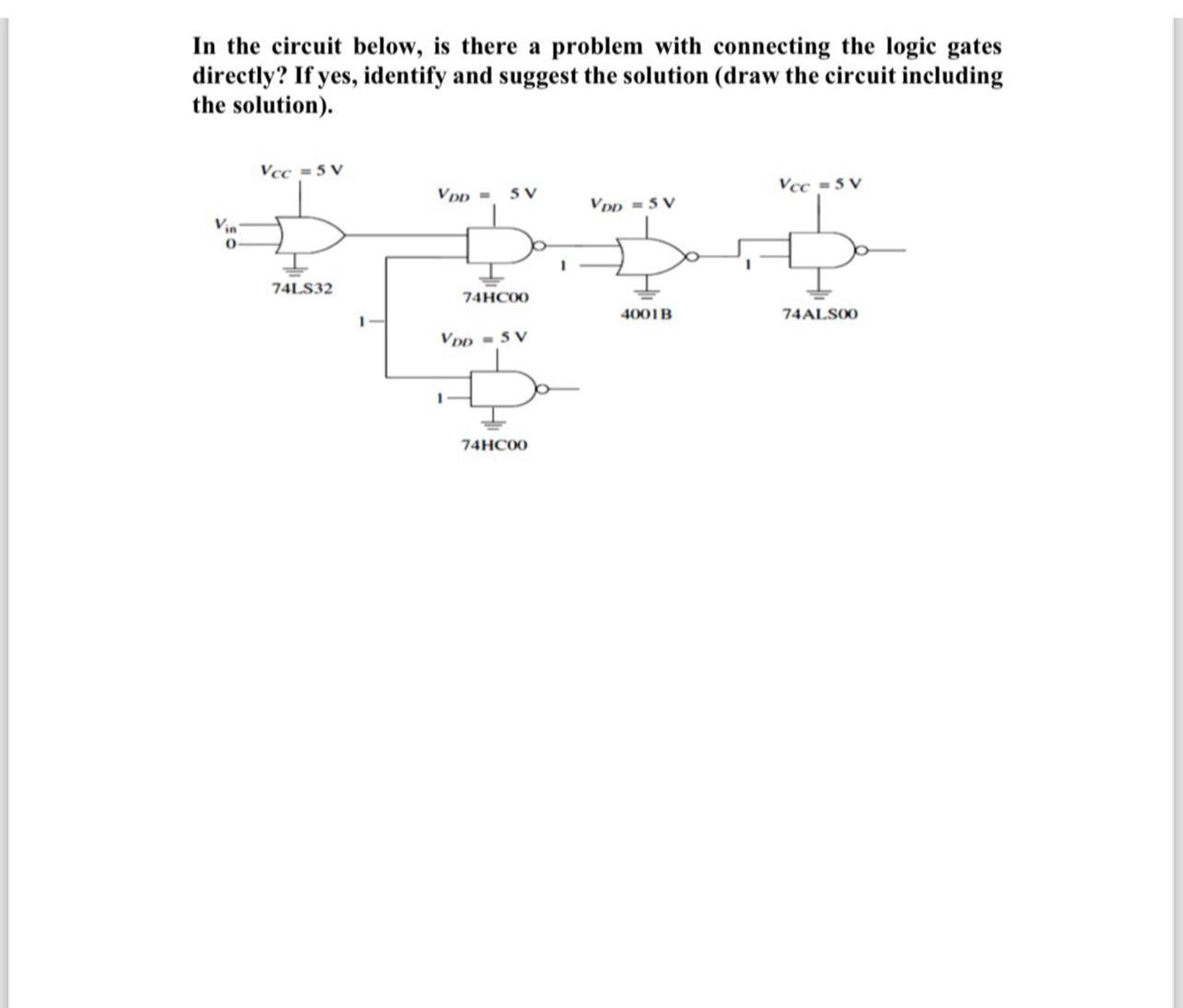 In the circuit below, is there a problem with connecting the logic gates directly? If yes, identify and