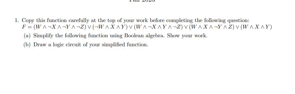 1. Copy this function carefully at the top of your work before completing the following question: F =