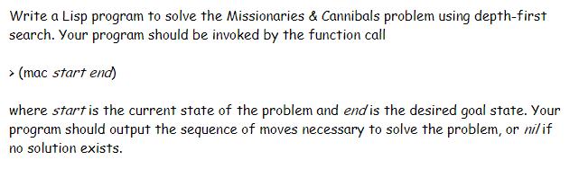 Write a Lisp program to solve the Missionaries & Cannibals problem using depth-first search. Your program