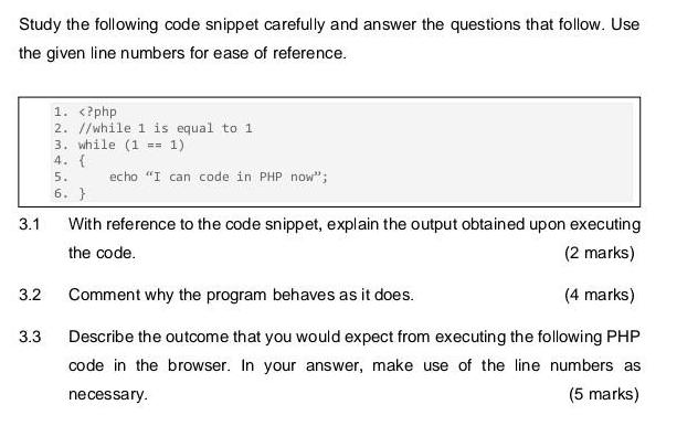 Study the following code snippet carefully and answer the questions that follow. Use the given line numbers