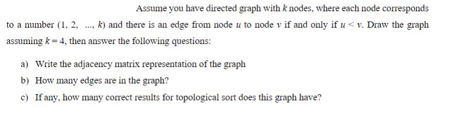 Assume you have directed graph with k nodes, where each node corresponds to a number (1, 2, k) and there is