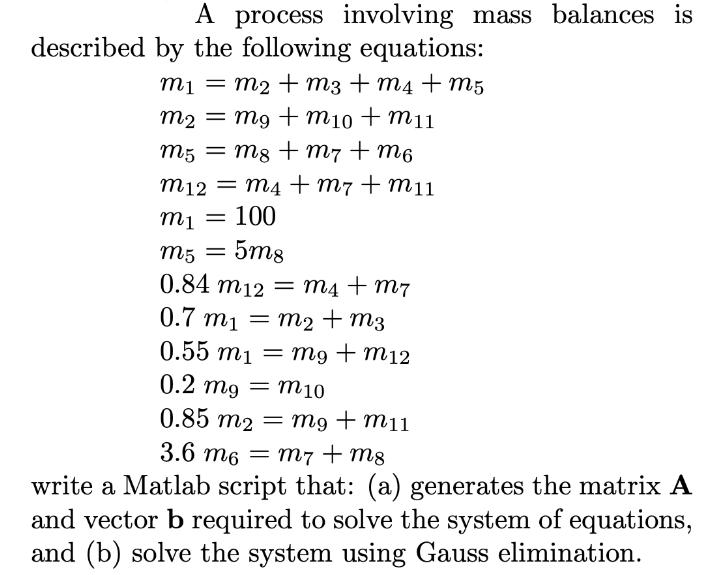 A process involving mass balances is described by the following equations: m = m + m3 + m4 +m5 m = mg + m10 +