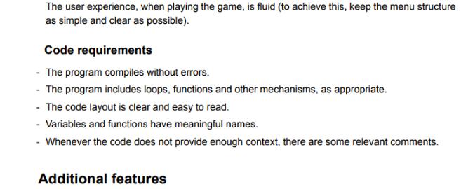 The user experience, when playing the game, is fluid (to achieve this, keep the menu structure as simple and