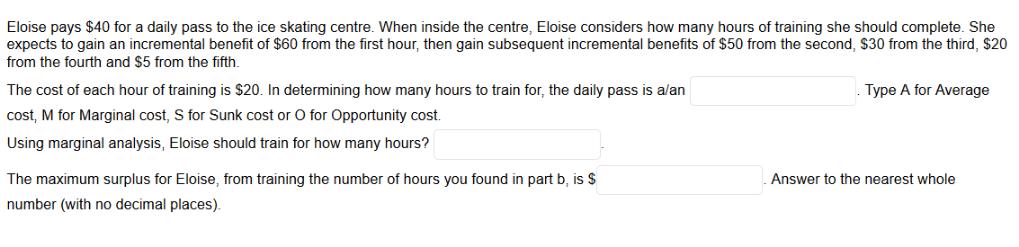 Eloise pays $40 for a daily pass to the ice skating centre. When inside the centre, Eloise considers how many