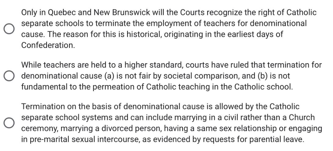 Only in Quebec and New Brunswick will the Courts recognize the right of Catholic separate schools to