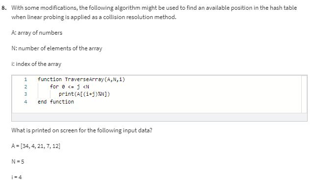 8. With some modifications, the following algorithm might be used to find an available position in the hash
