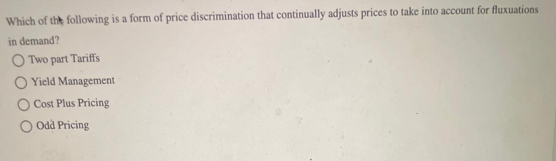 Which of the following is a form of price discrimination that continually adjusts prices to take into account