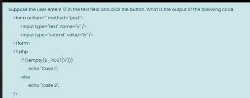 Suppose the user enters '0' in the text field and click the button. What is the output of the following code