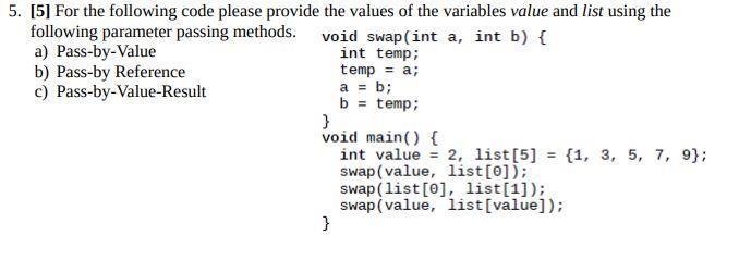 5. [5] For the following code please provide the values of the variables value and list using the following