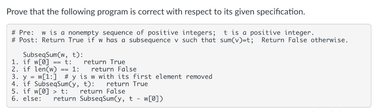 Prove that the following program is correct with respect to its given specification. # Pre: w is a nonempty