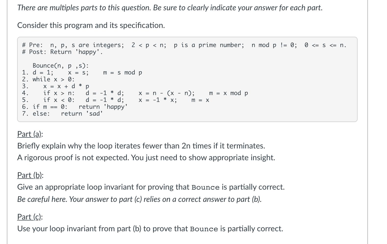 There are multiples parts to this question. Be sure to clearly indicate your answer for each part. Consider