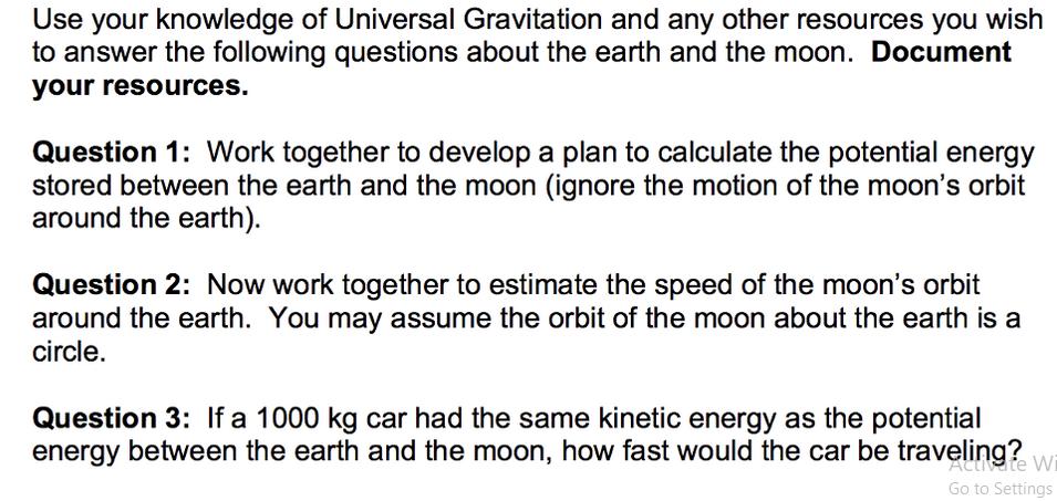Use your knowledge of Universal Gravitation and any other resources you wish to answer the following