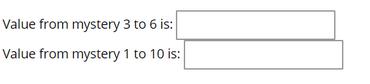 Value from mystery 3 to 6 is: Value from mystery 1 to 10 is: