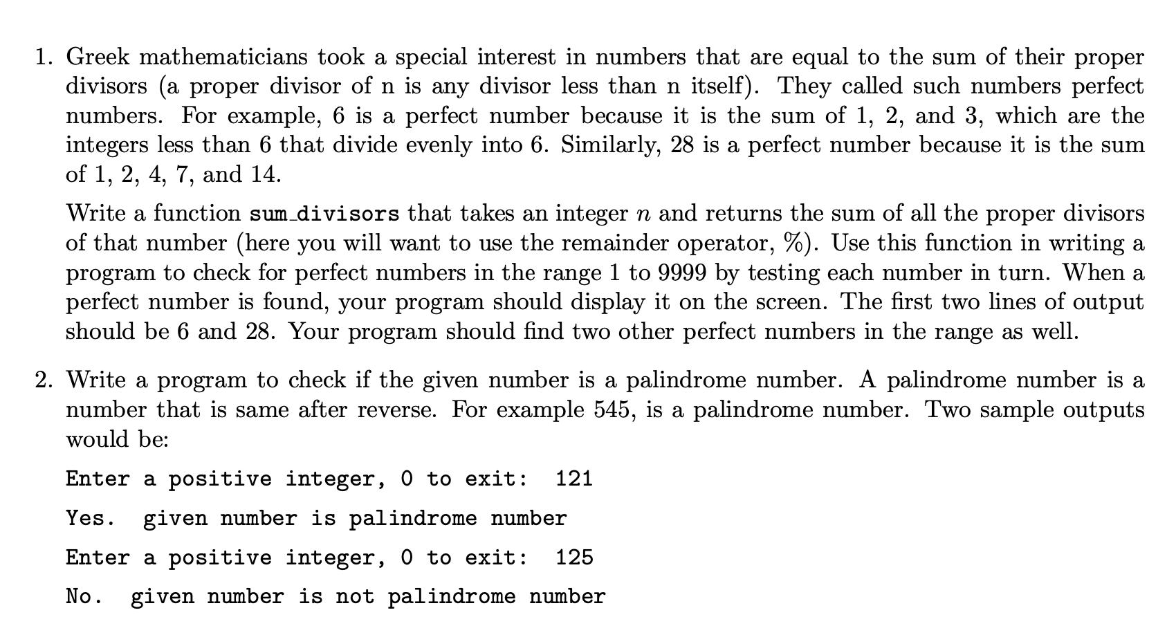 1. Greek mathematicians took a special interest in numbers that are equal to the sum of their proper divisors