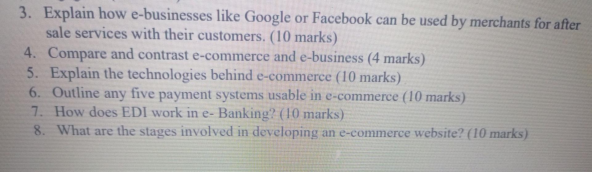 3. Explain how e-businesses like Google or Facebook can be used by merchants for after sale services with