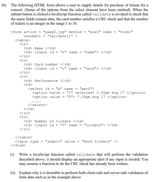 (b) The following HTML form allows a user to supply details for purchase of tickets for a concert. (Some of