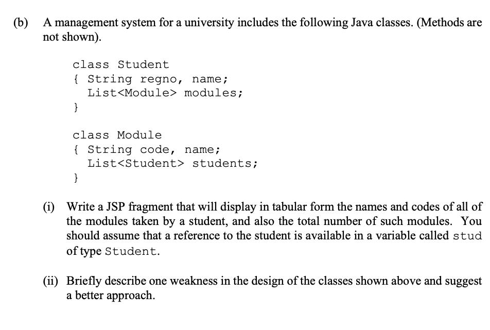 (b) A management system for a university includes the following Java classes. (Methods are not shown). class