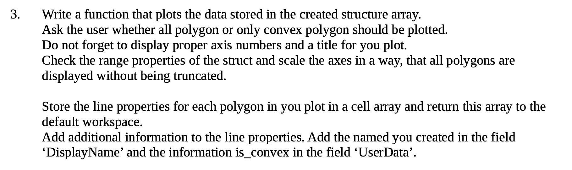 3. Write a function that plots the data stored in the created structure array. Ask the user whether all