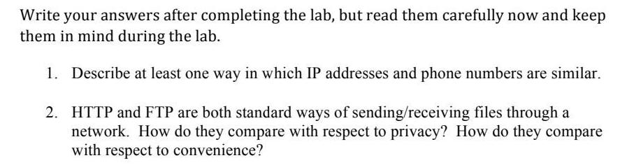 Write your answers after completing the lab, but read them carefully now and keep them in mind during the