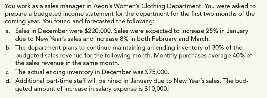 You work as a sales manager in Aeon's Women's Clothing Department. You were asked to prepare a budgeted
