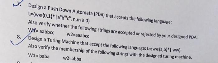 8. Design a Push Down Automata (PDA) that accepts the following language: L={we {0,1}* la