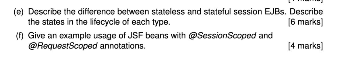 (e) Describe the difference between stateless and stateful session EJBS. Describe the states in the lifecycle