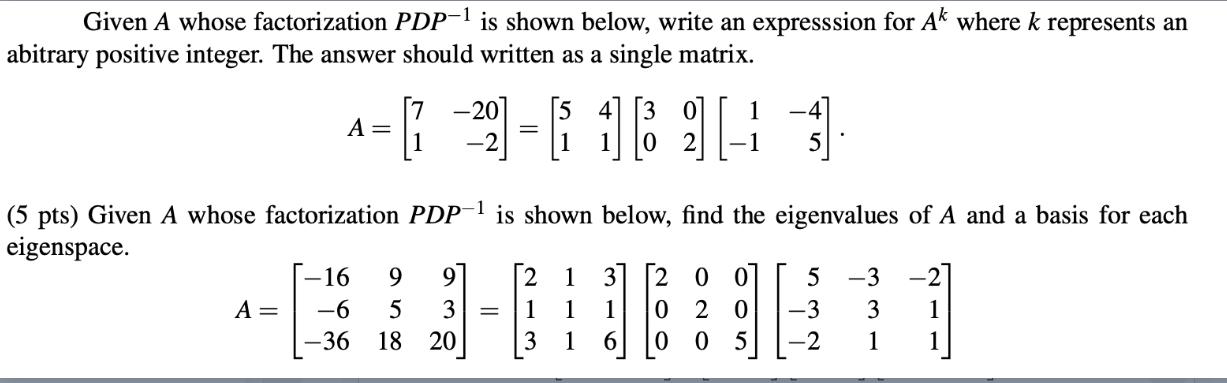 Given A whose factorization PDP-1 is shown below, write an expresssion for Ak where k represents an abitrary