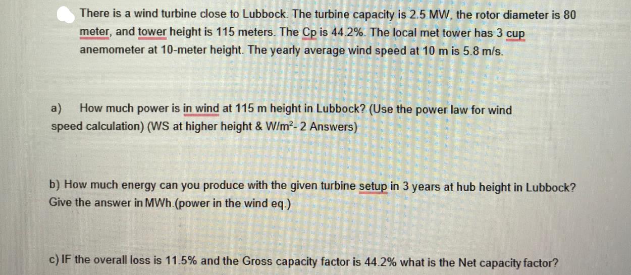 There is a wind turbine close to Lubbock. The turbine capacity is 2.5 MW, the rotor diameter is 80 meter, and