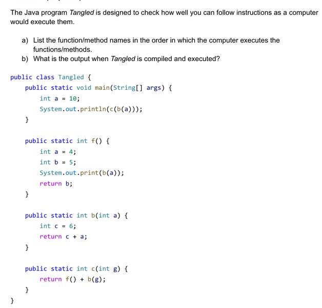 The Java program Tangled is designed to check how well you can follow instructions as a computer would