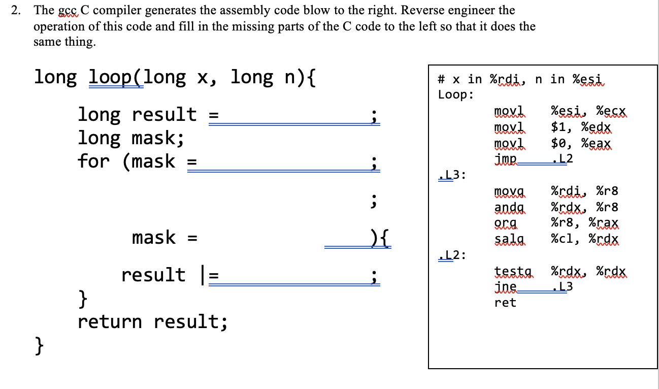 2. The gcc C compiler generates the assembly code blow to the right. Reverse engineer the operation of this