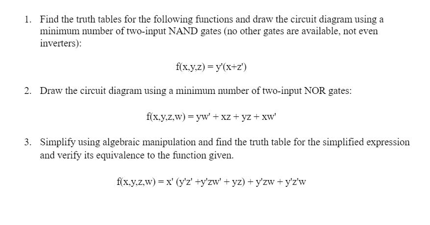 1. Find the truth tables for the following functions and draw the circuit diagram using a minimum number of