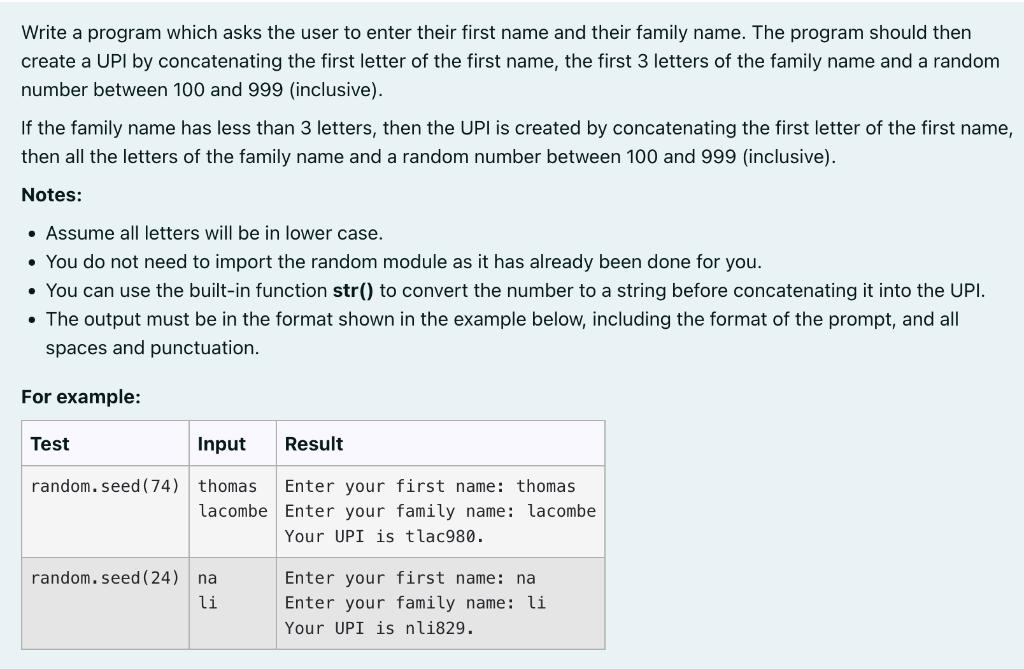 Write a program which asks the user to enter their first name and their family name. The program should then