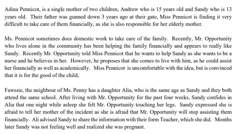 Adina Pennicot, is a single mother of two children, Andrew who is 15 years old and Sandy who is 13 years old.