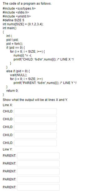 The code of a program as follows. #include #include #include #define SIZE 5 int nums[SIZE] = [0,1,2,3,4}; int