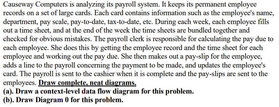 Causeway Computers is analyzing its payroll system. It keeps its permanent employee records on a set of large
