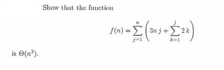 is (n). Show that the function f(n)=3nj+ *+k) 28) j=1
