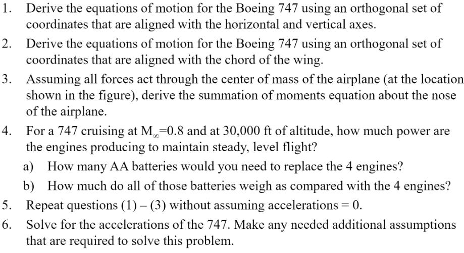 1. 2. 4. Derive the equations of motion for the Boeing 747 using an orthogonal set of coordinates that are