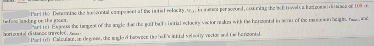 Part (b) Determine the horizontal component of the initial velocity, Vox, in meters per second, assuming the