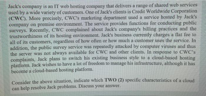 Jack's company is an IT web hosting company that delivers a range of shared web services used by a wide
