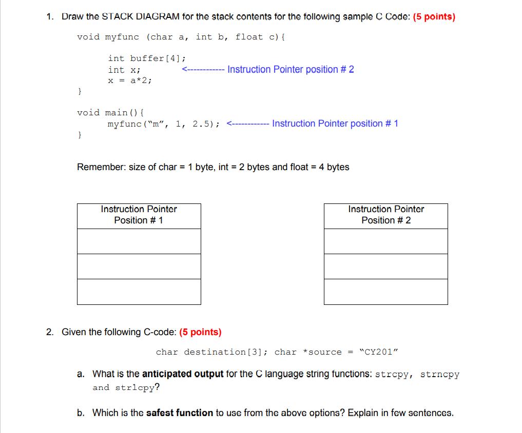 1. Draw the STACK DIAGRAM for the stack contents for the following sample C Code: (5 points) void myfunc