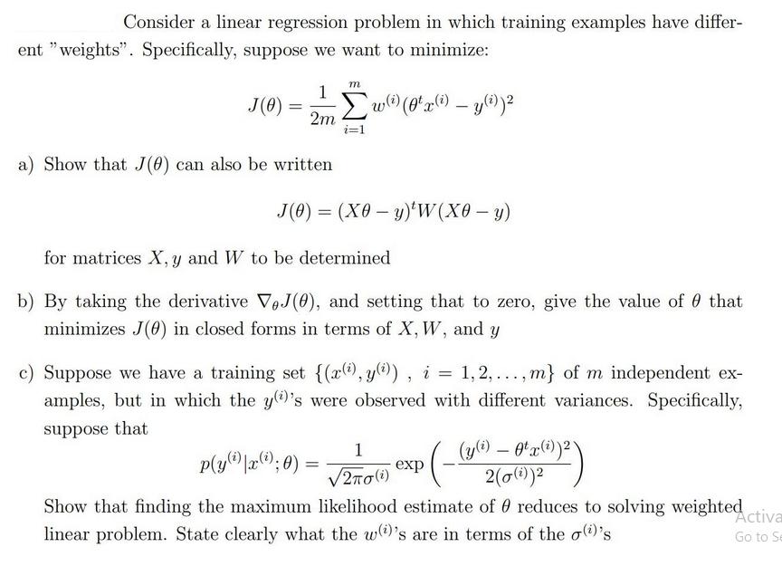 Consider a linear regression problem in which training examples have differ- ent 