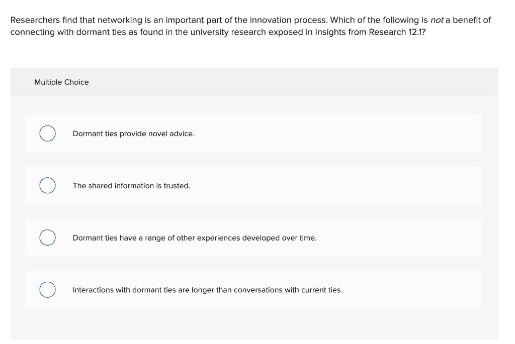 Researchers find that networking is an important part of the innovation process. Which of the following is